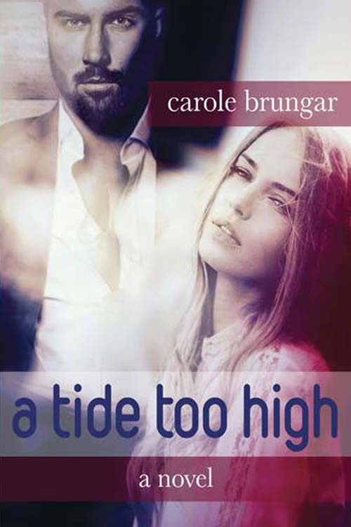 Front cover art of the romance novel A Tide Too High by Carole Brungar.